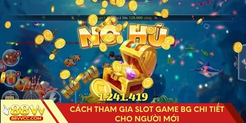 Hướng dẫn chi tiết cách chơi slot game BG online hiệu quả