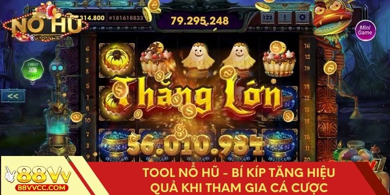 Tool nổ hũ – Chiến thuật giúp nâng cao cơ hội thắng cược